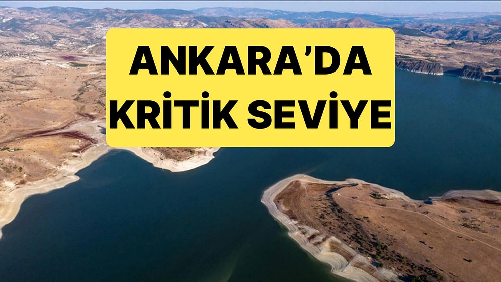 Ankara Barajlarında Son Durum Açıklandı: Yaz Öncesi Kritik Seviyeler Korkutuyor