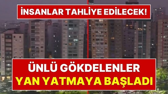 Dünyaca Ünlü Gökdelenler Yan Yatıyor: Sahil Şehrinde Dev Tahliye Kapıda! Hükümet Harekete Geçti