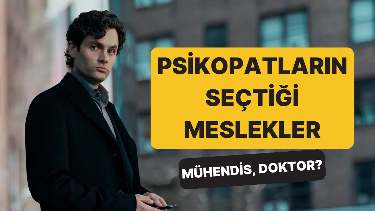 Psikopat Ruhlu Kişilerin Seçtiği Meslekler Belli Oldu