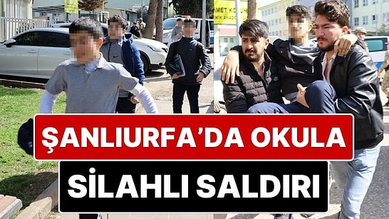 Şanlıurfa'da Bir Okula Giren Saldırgan Ateş Açtı: 16 Kişi Yaralandı!