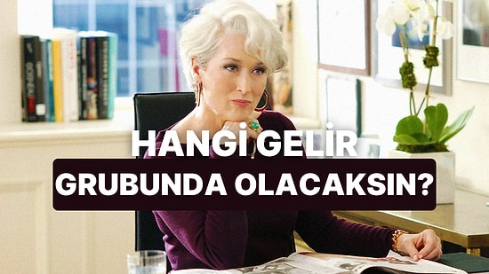 Gelecekteki “Sen” Hangi Gelir Grubunda Olacaksın?