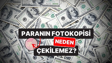 Kağıt Paraların İçine Gizlenen Şifreler: Fotokopi Makinesi Parayı Nasıl Tanıyor?