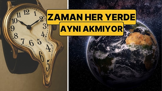 Zaman Aslında Her Yerde Aynı Hızda Akmıyor: Einstein'ın Kanıtlanmış Teorisi