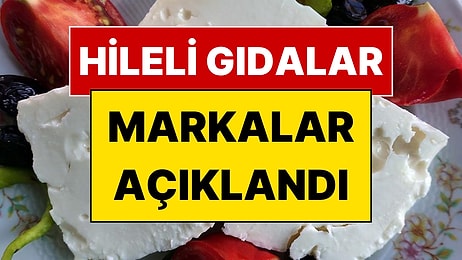Hileli Gıdalar Belli Oldu: 6 Peynir Markası Listeye Girdi