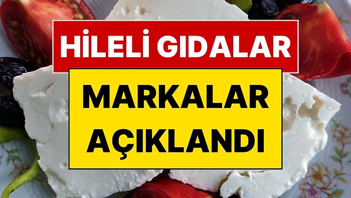 Hileli Gıdalar Belli Oldu: 6 Peynir Markası Listeye Girdi