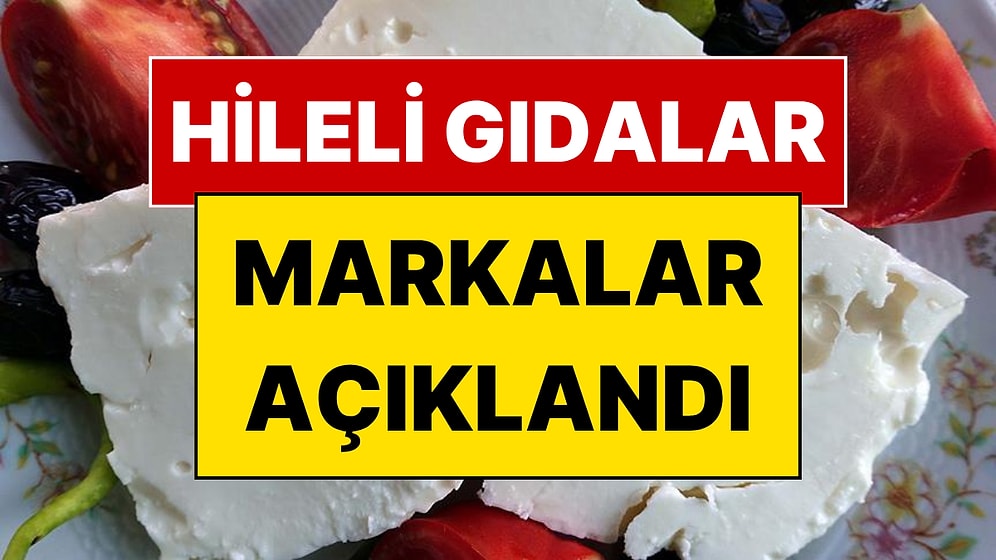 Hileli Gıdalar Belli Oldu: 6 Peynir Markası Listeye Girdi