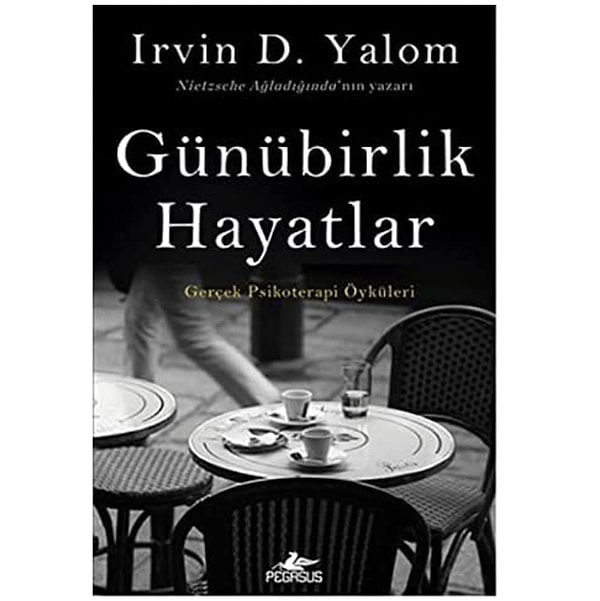 Günübirlik Hayatlar - Irvin D. Yalom