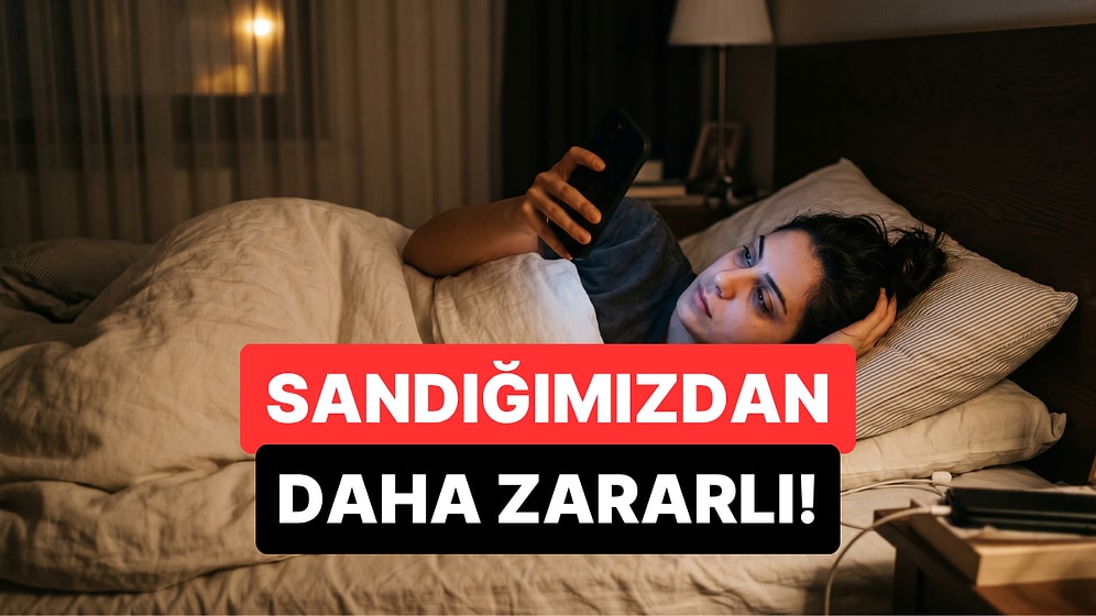 Psikologlar Uyardı: Telefonu Yatakta Kullananların Yüzde 70'inde Bu Sorun Var