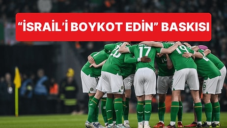 İrlanda'da Halk, Aydınlar ve Sanatçılar Birleşti Federasyona Baskı Yapıyor: "İsrail'le Maç Yapmayın"