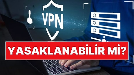 Bilgisayar Güvenliği Uzmanı Utku Şen Açıkladı: VPN Yasaklanabilir mi?