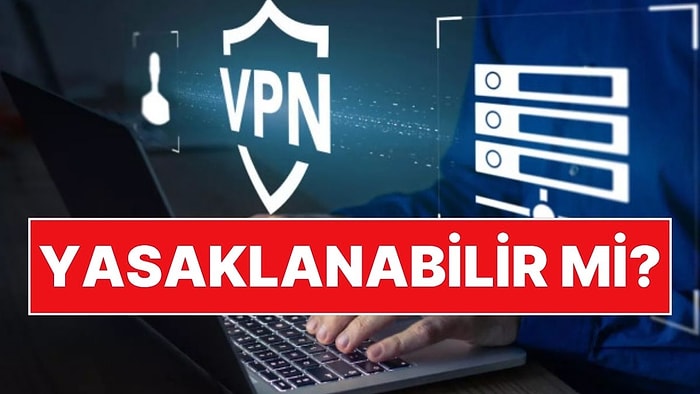 Bilgisayar Güvenliği Uzmanı Utku Şen Açıkladı: VPN Yasaklanabilir mi?