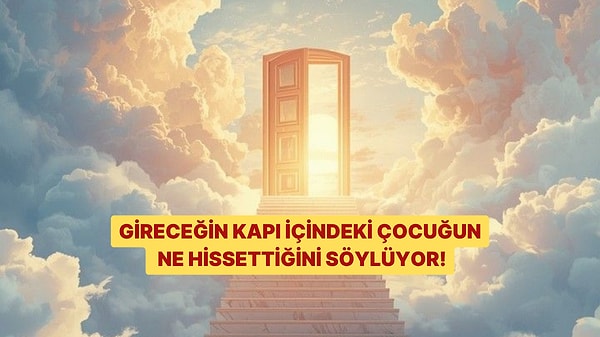 Seçtiğin Kapılar İç Dünyanı Ele Verecek!