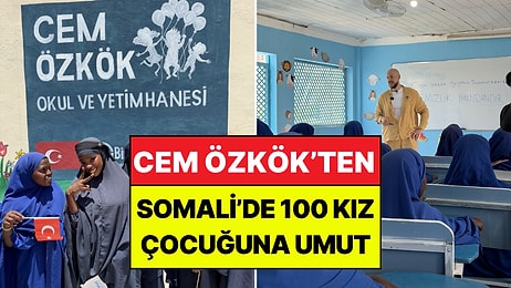 Cem Özkök’ten Somali’de 100 Kız Çocuğuna Umut: Yatılı Yetimhane ve Okul Projesi Hayata Geçti