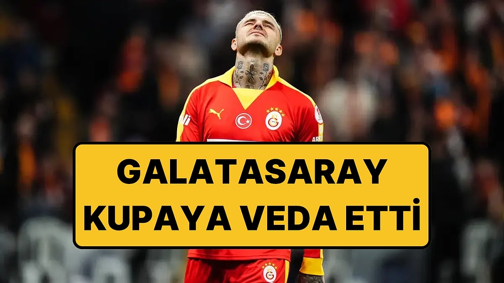 Galatasaray Türkiye Kupası'na Çeyrek Finalde Veda Etti