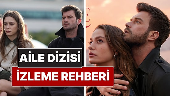 Aile Dizisi Oyuncuları, Konusu ve İzleme Rehberi