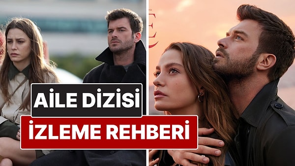 Aile Dizisi Oyuncuları, Konusu ve İzleme Rehberi