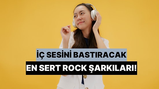 Kendi İç Sesinden Kaçmak İstediğinde Sesi Sona Aldıracak Gürültülü Rock Şarkıları