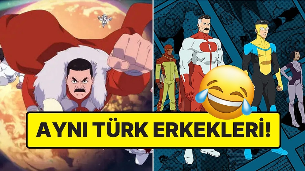 Invincible Karakterleri Türk Erkeklerine Benzetildi, Viral Video Sosyal Medyayı Salladı
