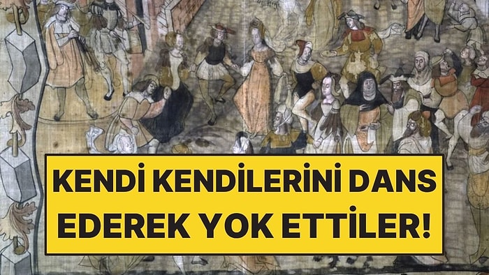Kendi Kendilerini Dans Ederek Yok Ettiler: Tarihin En Garip Salgını