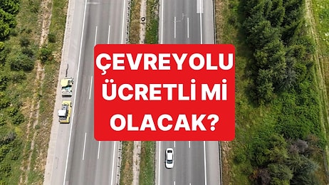 Ankara Çevreyolu ile İlgili Özelleştirme İddiası: "Ödenecek Ücretler Bile Belli"
