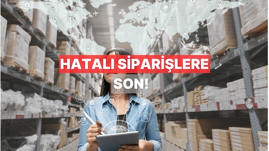 Hatalı Siparişlere Son: Depoda Kaybolan Ürün Bırakmayacak Akıllı Depo Yönetim Sistemi