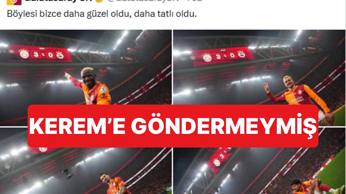 Galatasaray’ın Paylaşımında Kullanılan Sözler Kerem Aktürkoğlu’na Göndermeymiş