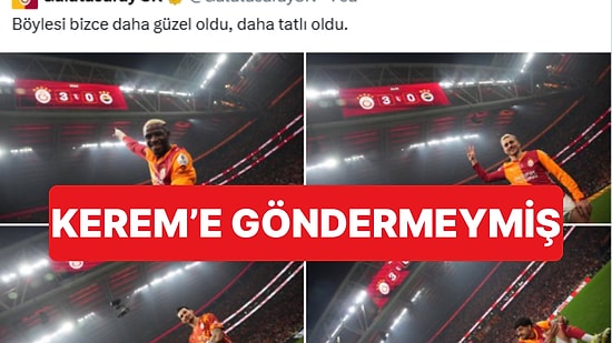 Galatasaray'ın Paylaşımında Kullanılan Sözler Kerem Aktürkoğlu'na Göndermeymiş