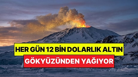 Toprak Altın Fışkırıyor: Gökyüzünden Her Gün 12 Bin Dolar Değerinde Altın Yağıyor