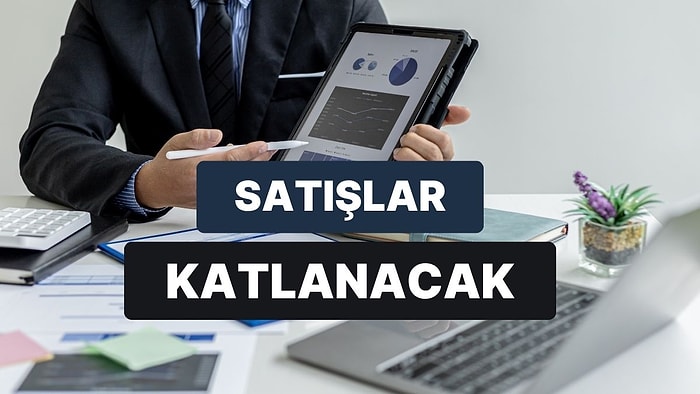 Satışlarını Katlayacak Taktiği Söylüyoruz!