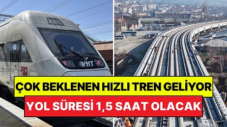 Beklenen Hızlı Tren İçin Test Sürüşleri Başladı: 4 Saatlik Yol 1,5 Saate Düşüyor!