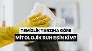 Temizlik Rutinine Göre Hangi Mitolojik Karakter Senin Ruh Eşin?