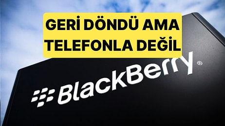 BlackBerry Geri Döndü: Milyonlarca Araçta Onların Yazılımı Var