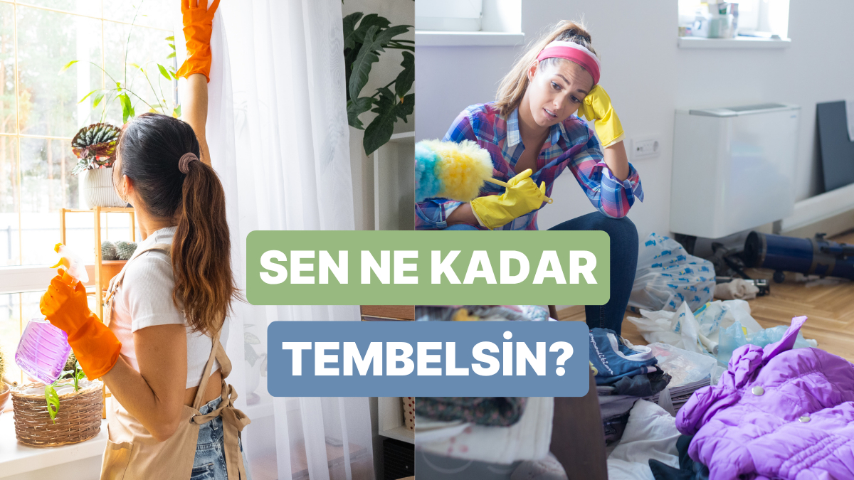 Temizlik Alışkanlıklarına Göre Sen Ne Kadar Tembelsin?