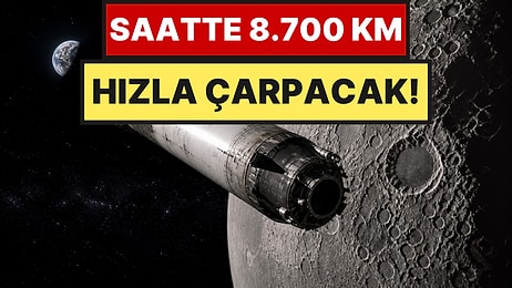 Kontrolden Çıkan Roket 8.700 Kilometre Hızla Ay’a Çarpacak