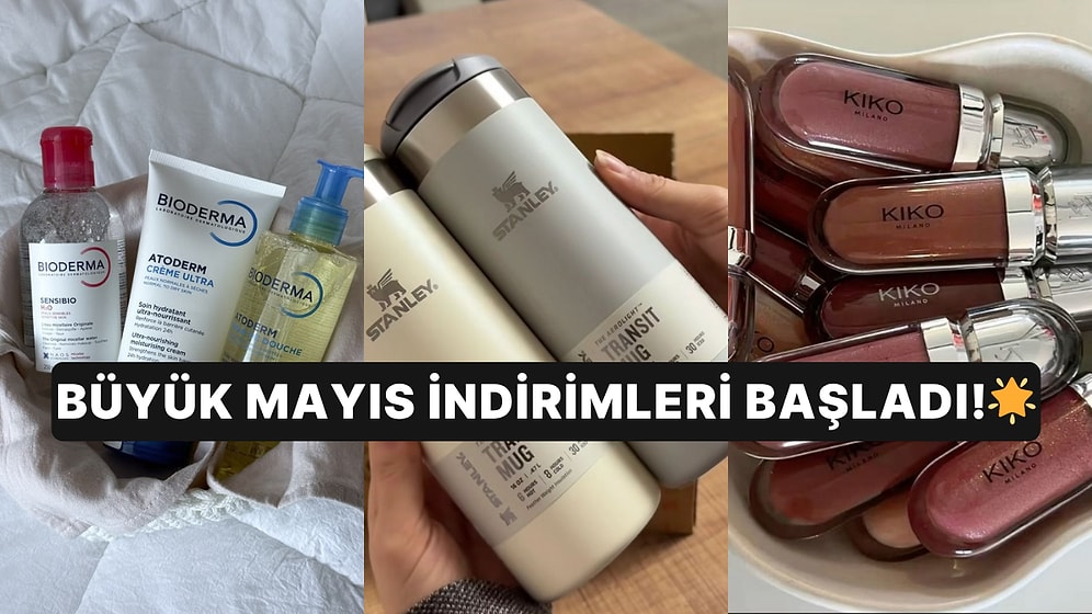 Büyük Mayıs İndirimleri Başladı! Sevilen Markalarda Öne Çıkan Fırsatlar