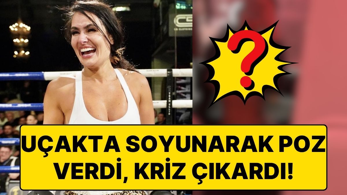 Uçakta Soyundu! Ünlü İsmin Business Class’ta Çektiği Poz Sosyal Medyayı Karıştırdı