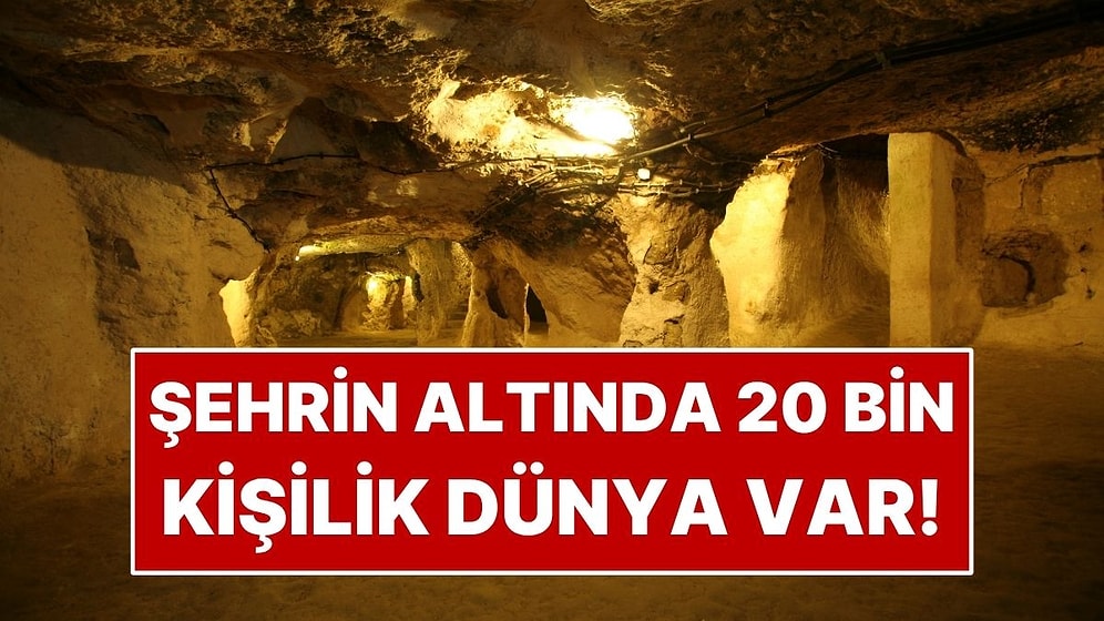 Bu Şehrin Altında 20 Bin Kişilik Bir Dünya Var