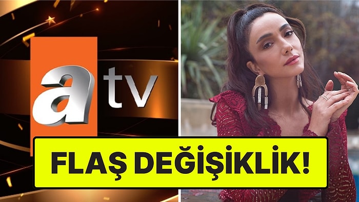 ATV'nin Yeni Dizisinde Flaş Gelişme! Çekimlere 1 Hafta Kala İsmi Değişti!