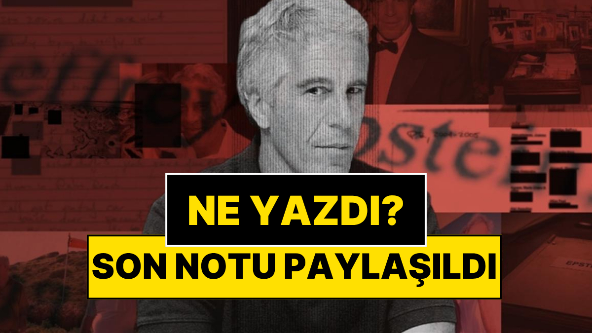 Mühürlü Dosya Açıldı: Epstein'in Son Notu İlk Kez Paylaşıldı