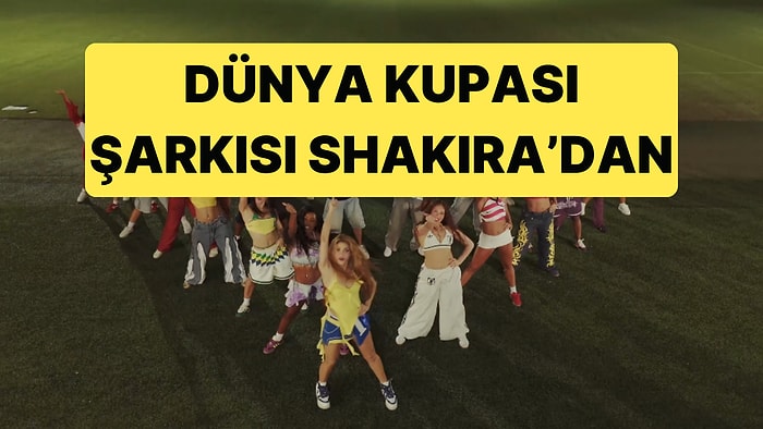 Beklenen Anlardan Biri Daha Geldi: Dünya Kupası Şarkısı Shakira'dan!