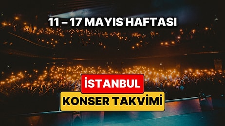 İstanbul'da Bu Haftanın En Güzel Konserleri: İşte 11 – 17 Mayıs Haftalık İstanbul Konser Takvimi