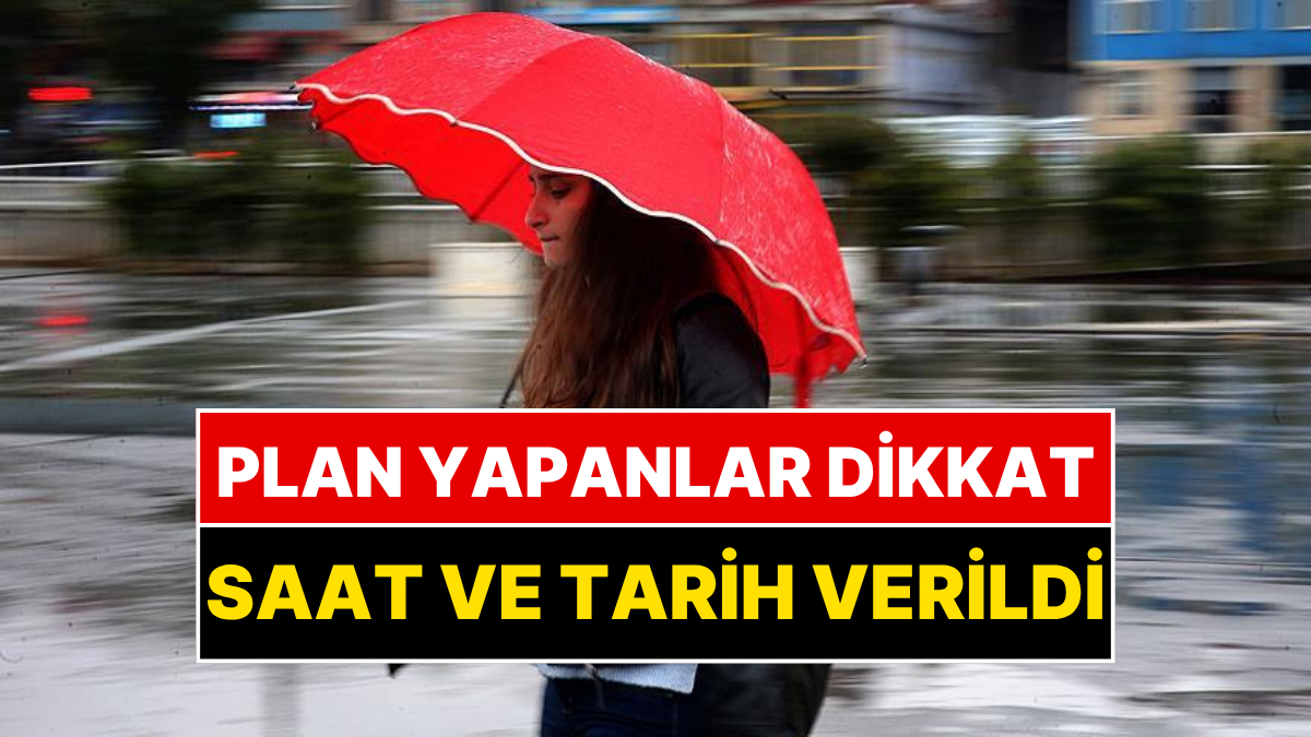 Meteoroloji Uzmanı Saat Verip Uyardı: Salı Gününe Kadar Devam Edecek!
