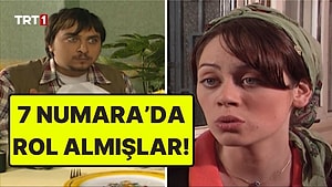 Bir Zamanlar Figürandılar: 7 Numara Dizisinden Çıkıp Yıldız Olan Ünlü İsimler