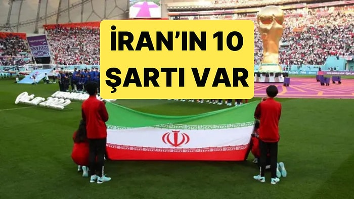 İran, Dünya Kupası'na Katılmak İçin 10 Şart Sundu