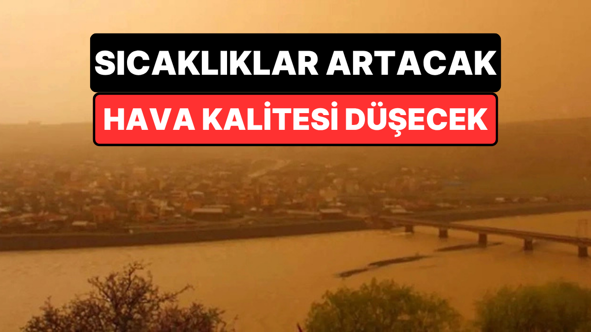 Afrika’dan Gelen Çöl Tozu Türkiye’yi 10 Gün Boyunca Etkisi Altına Alacak