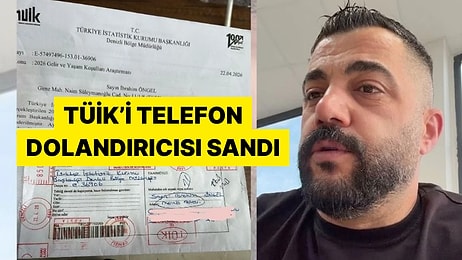 TÜİK'ten Gelen Aramayı Dolandırıcı Sanınca Evine Ceza Makbuzu Geldi
