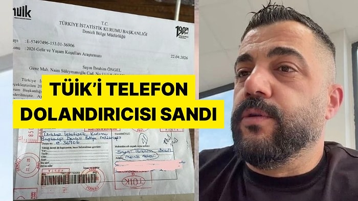 TÜİK'ten Gelen Aramayı Dolandırıcı Sanınca Evine Ceza Makbuzu Geldi