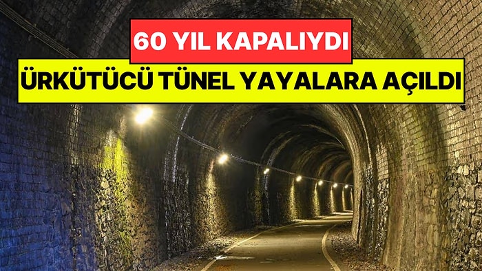İki Şehri Birbirine Bağlayan Ürkütücü Tünel 60 Yıl Sonra Açıldı: Artık Yayalar Kullanacak