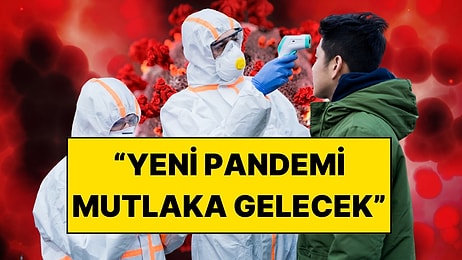 Prof. Dr. Mehmet Ceyhan’dan Korkutan Salgın Açıklaması: “Pandemi Mutlaka Gelecek”