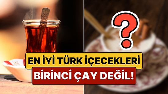 En İyi Türk İçecekleri Sıralandı!